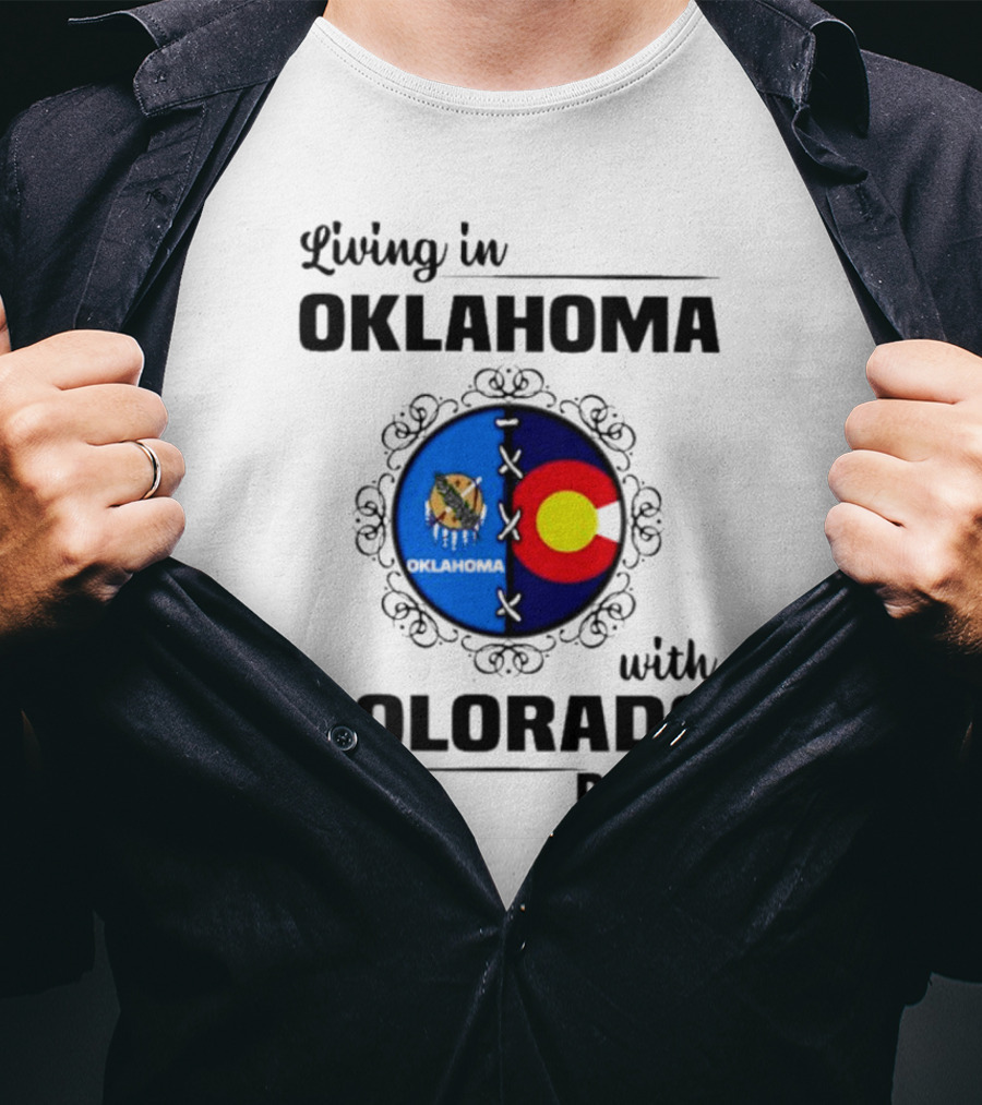Living In Oklahoma With Proud Colorado Roots Symbolic T-Shirt