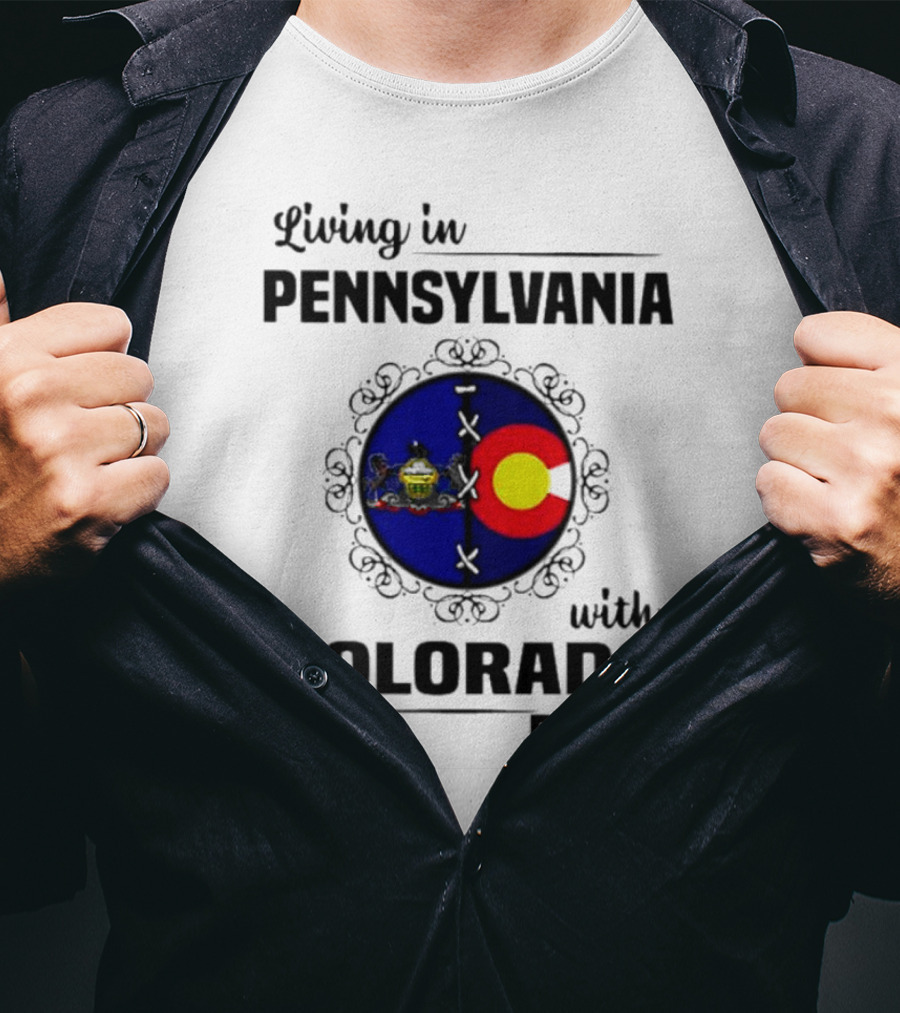 Living In Pennsylvania With Proud Colorado State Flag Symbol Roots T-Shirt