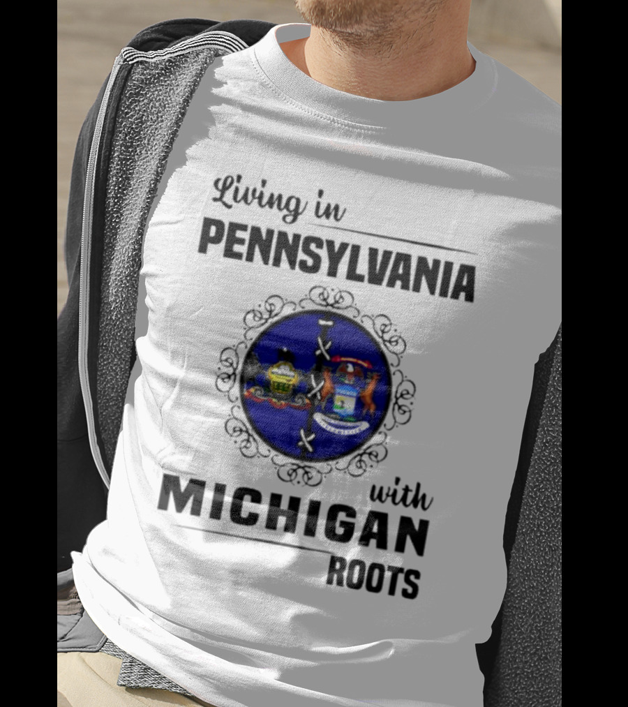 Pennsylvania Living With Michigan Roots State Symbols T-Shirt