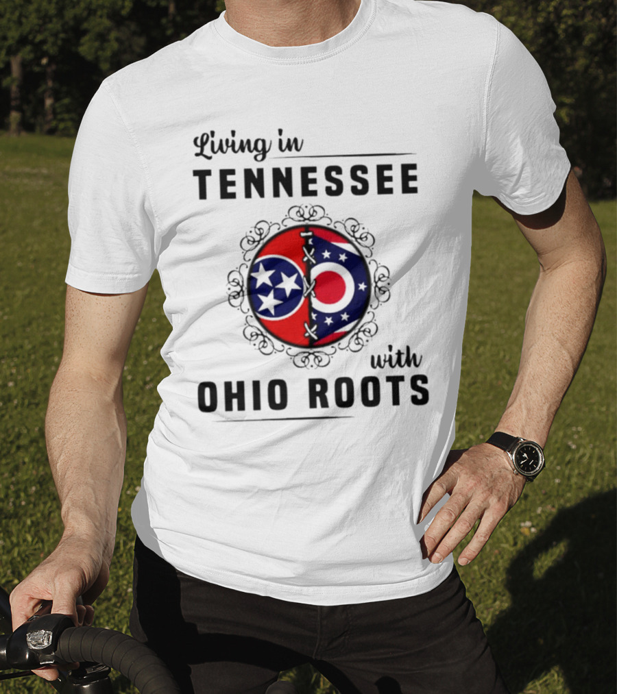 Living In Tennessee With Ohio Roots Flag T-Shirt