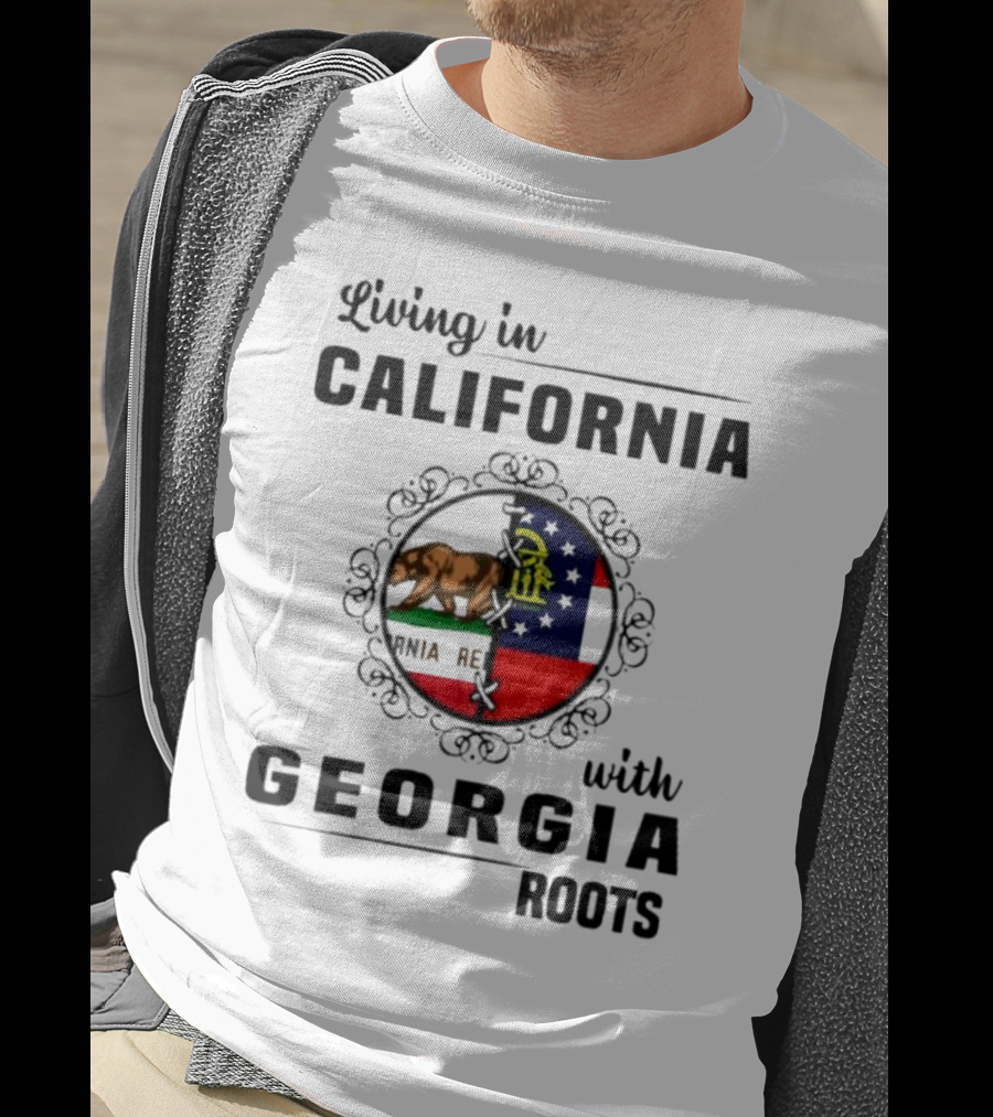 Living In California With Georgia Roots Featuring State Flags And Emblems T-Shirt