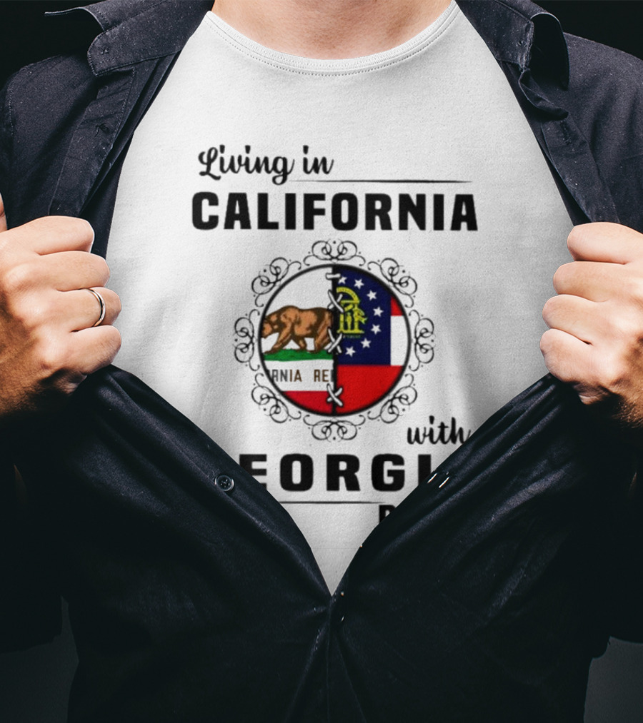 Living In California With Georgia Roots Featuring State Flags And Emblems T-Shirt