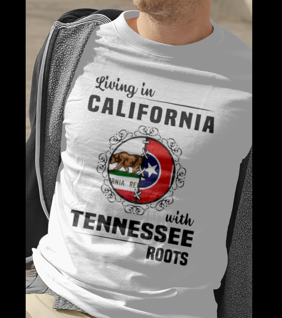 Living In California With Tennessee Roots California Republic And Tennessee Flag T-Shirt