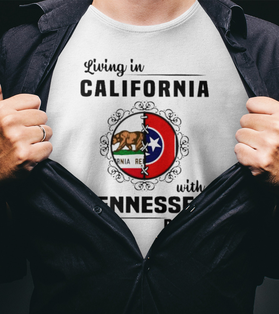 Living In California With Tennessee Roots California Republic And Tennessee Flag T-Shirt