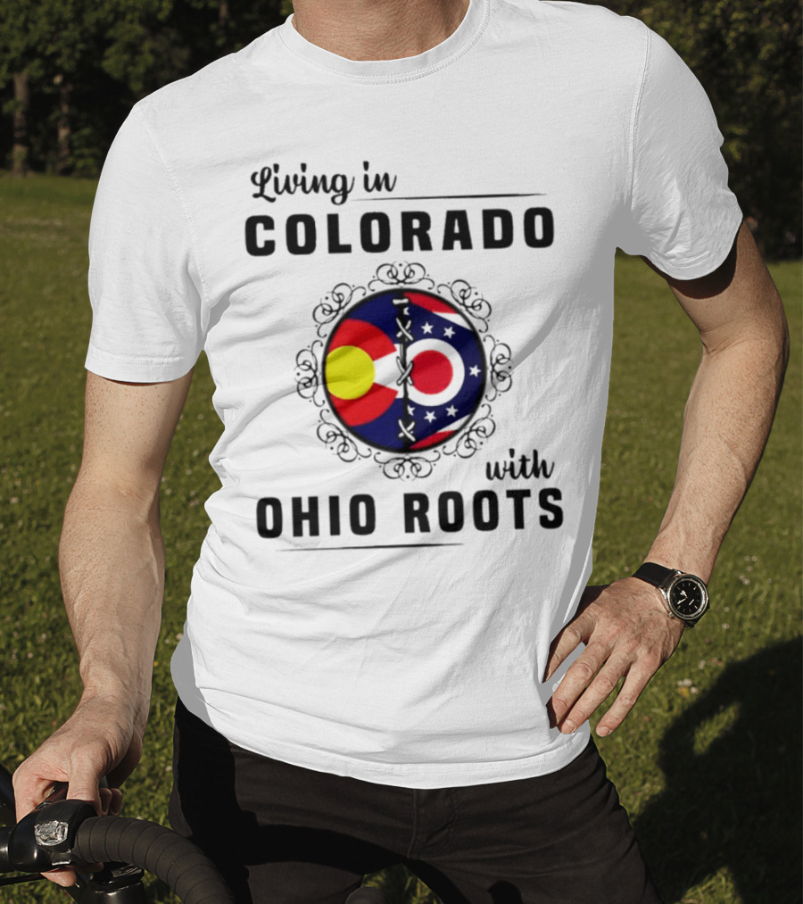 Living In Colorado With Ohio Roots Flag Circle T-Shirt