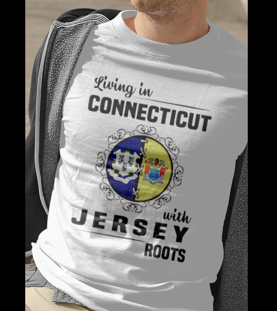 Living In Connecticut Embracing Jersey Roots With State Seals T-Shirt