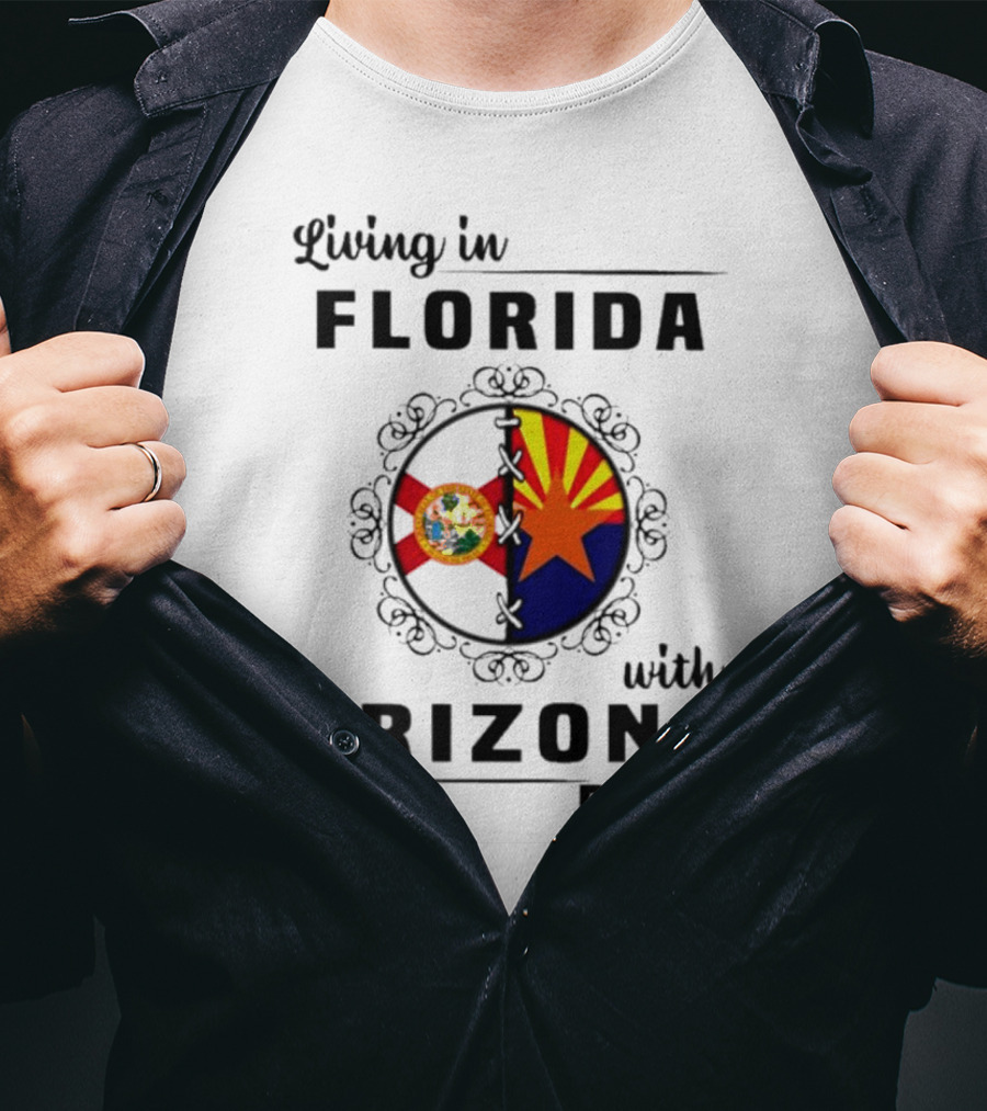 Living In Florida With Arizona Roots State Flags Connection T-Shirt