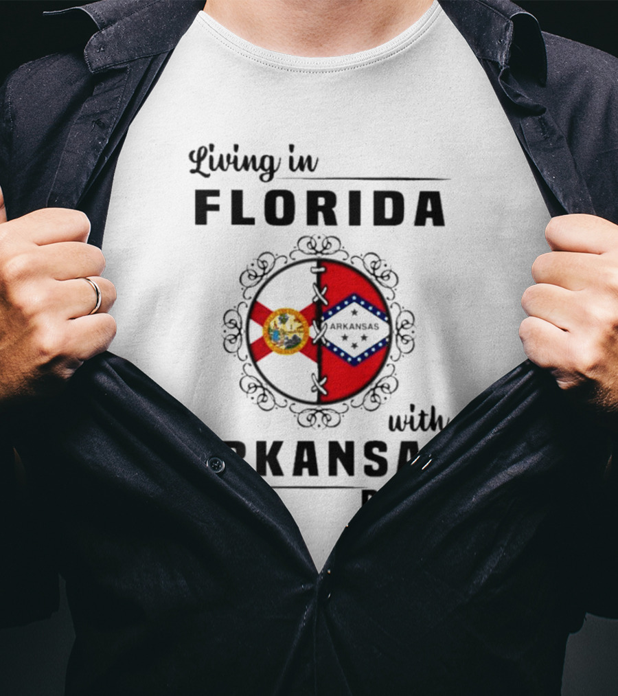 Living In Florida With Arkansas Roots Emblem Featuring State Seals And Flags T-Shirt