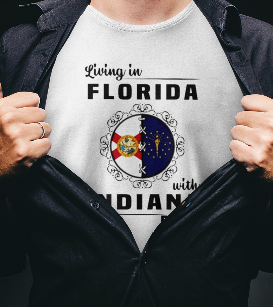 Living In Florida With Indiana Roots State Flags Fusion T-Shirt