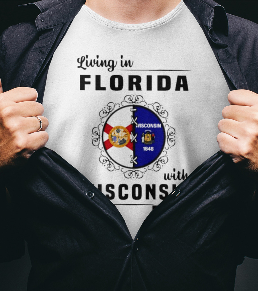 Living In Florida With Wisconsin 1848 Roots T-Shirt