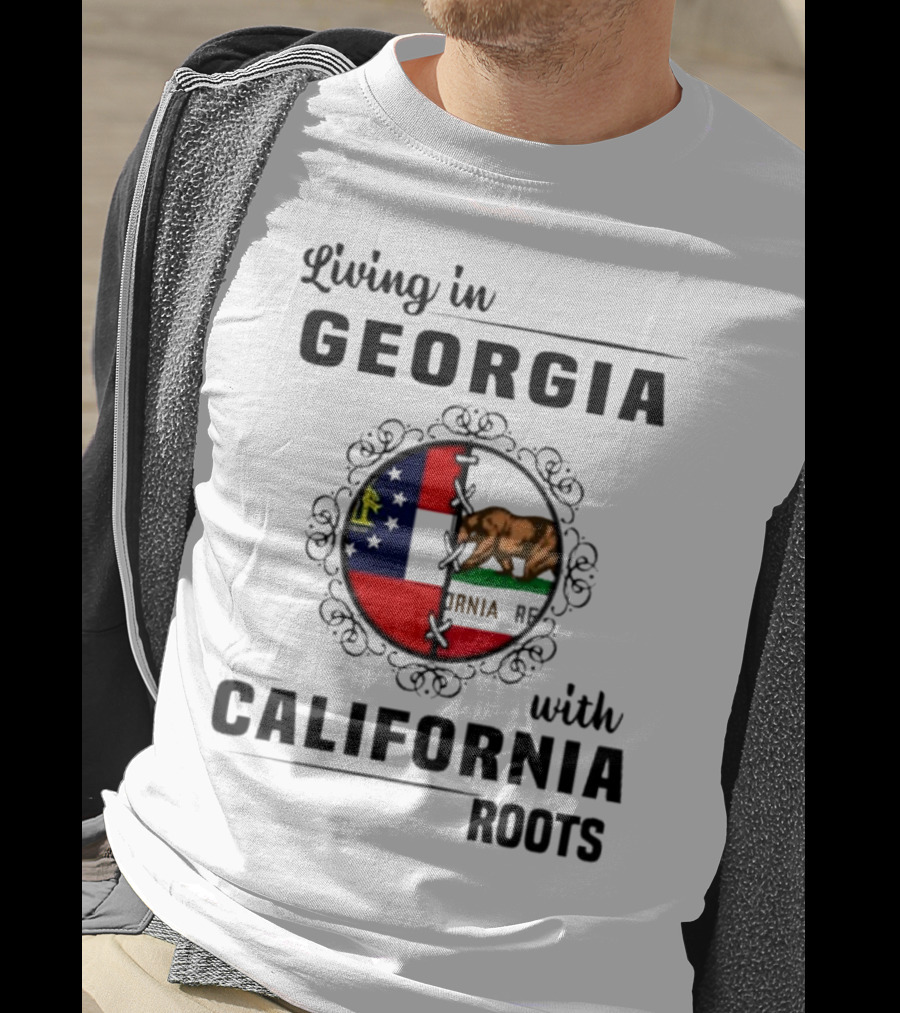 Living In Georgia With California Roots Bear And State Flags Fusion T-Shirt