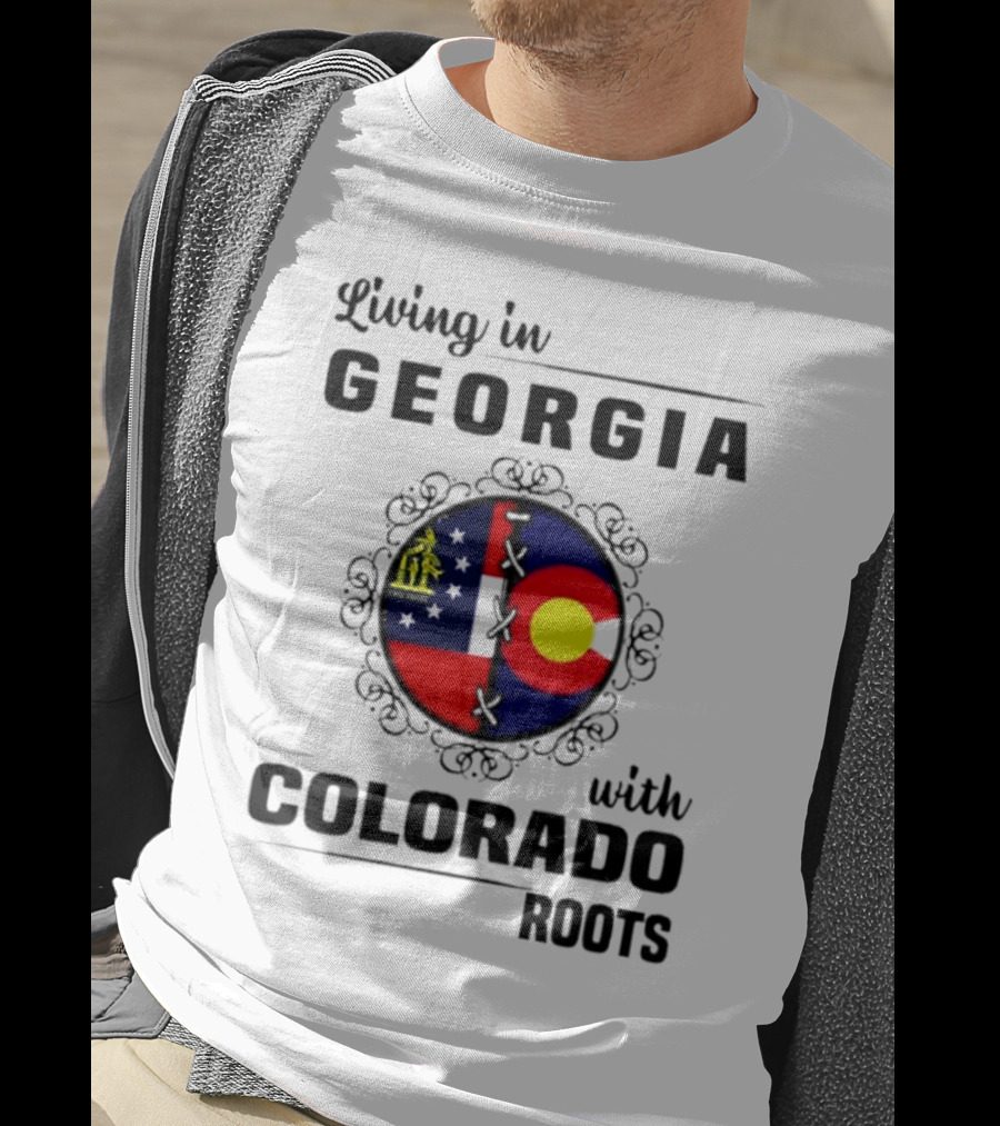 Living In Georgia With Colorado Roots Flag Fusion T-Shirt