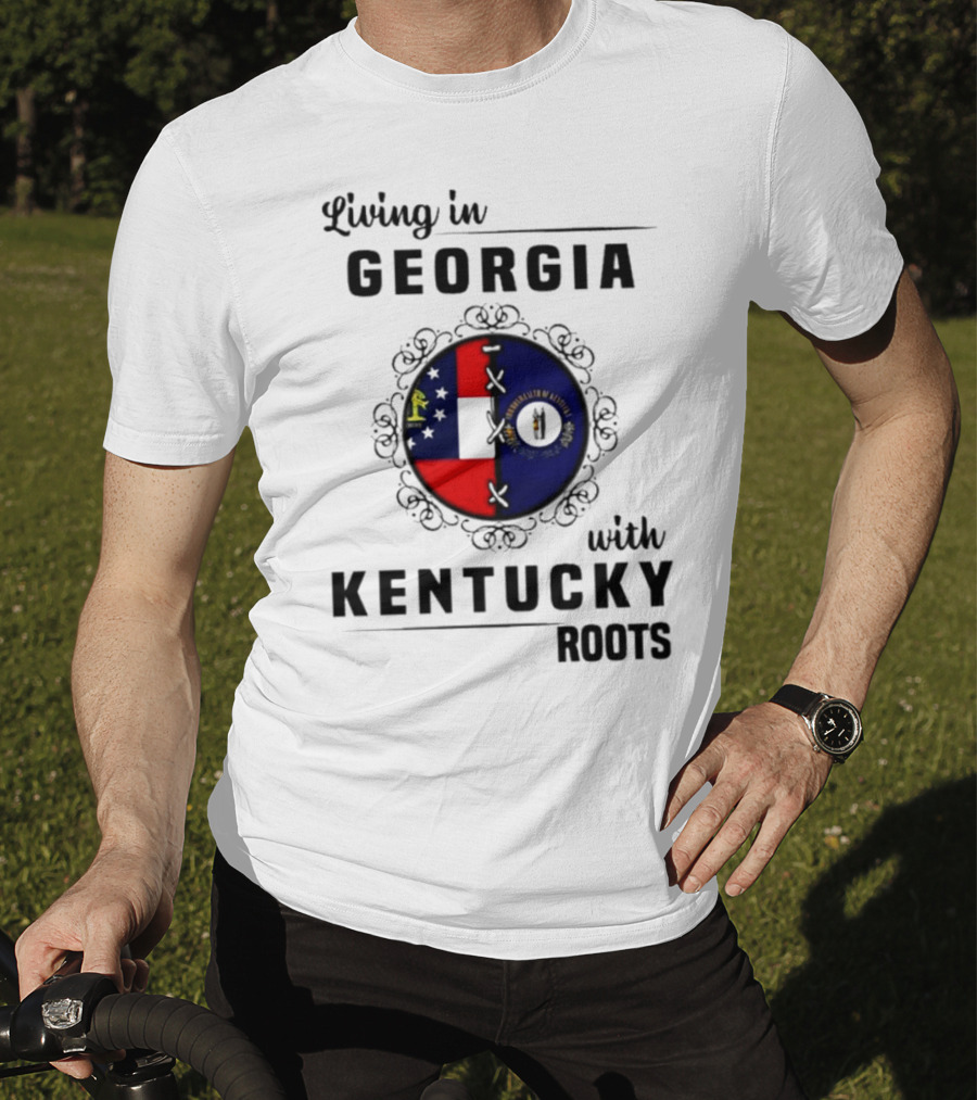 Living In Georgia With Deep Kentucky Roots Featuring State Flags T-Shirt