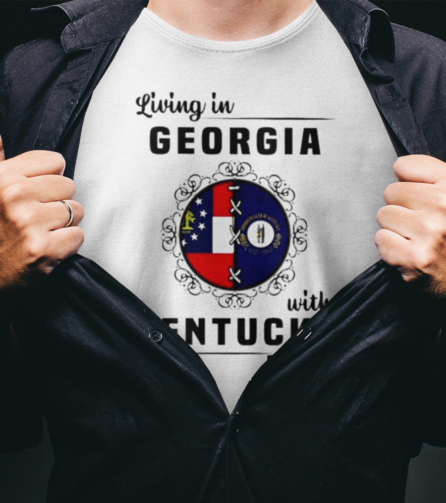 Living In Georgia With Deep Kentucky Roots Featuring State Flags T-Shirt
