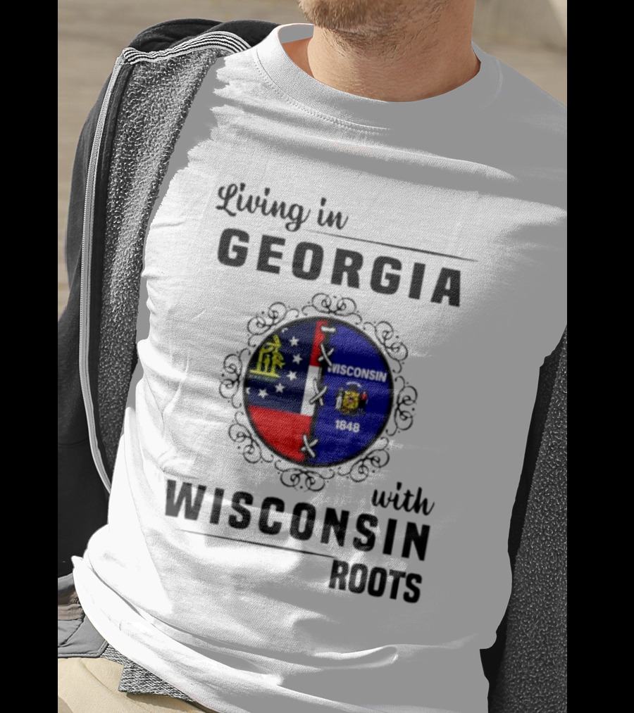 Living In Georgia With Wisconsin Roots Flag States Circle Emblem T-Shirt