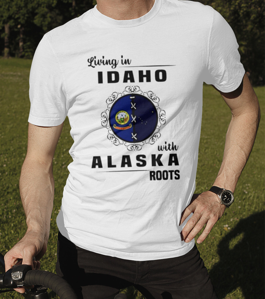 Living In Idaho With Deep Alaska Roots Emblem Representation T-Shirt