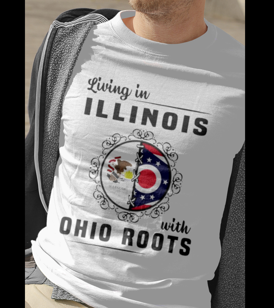 Living In Illinois With Ohio Roots Flag And Seal Fusion T-Shirt