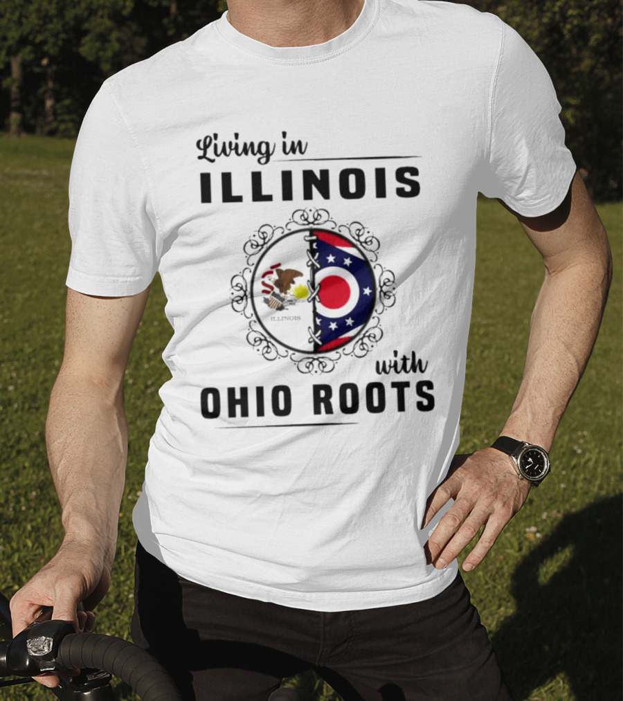 Living In Illinois With Ohio Roots Flag And Seal Fusion T-Shirt