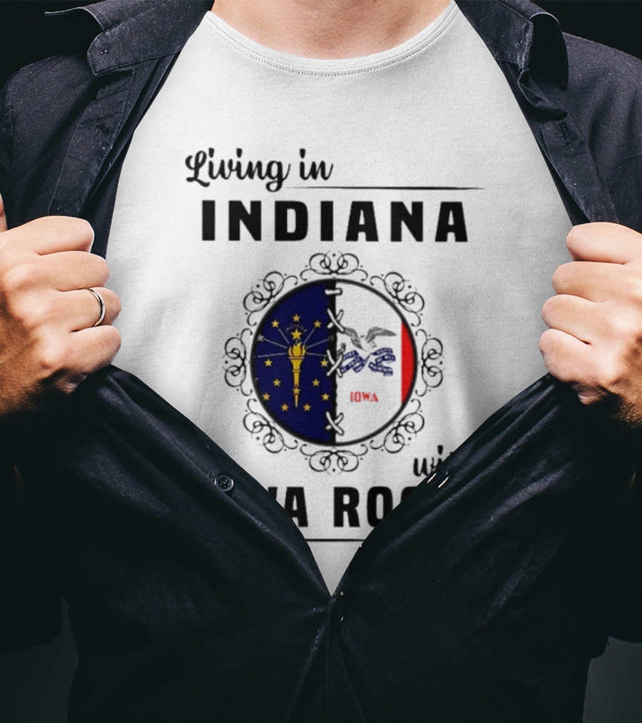 Living In Indiana With Iowa Roots Flag Emblem T-Shirt
