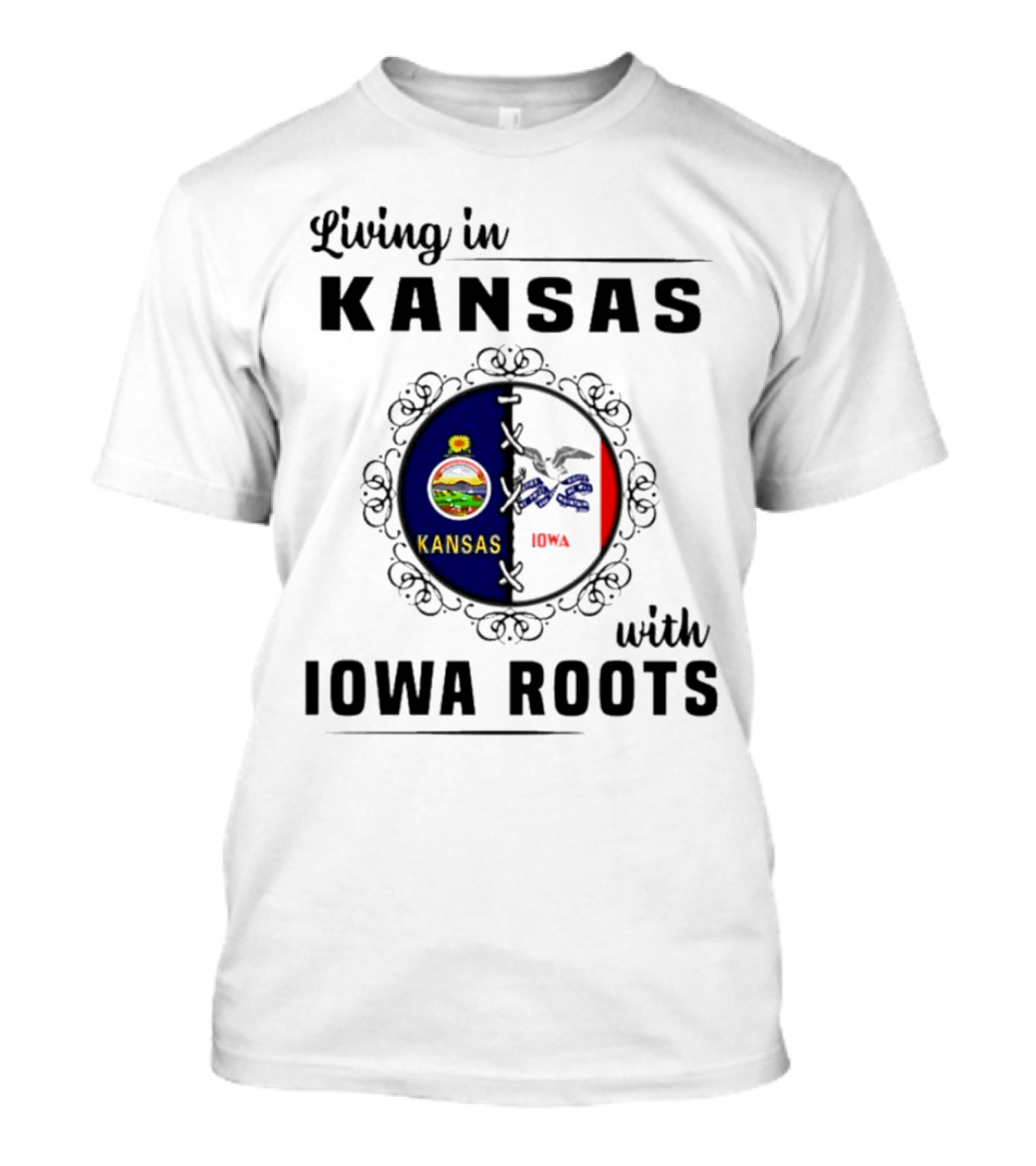 Living In Kansas Proudly Embracing Iowa Roots T-Shirt