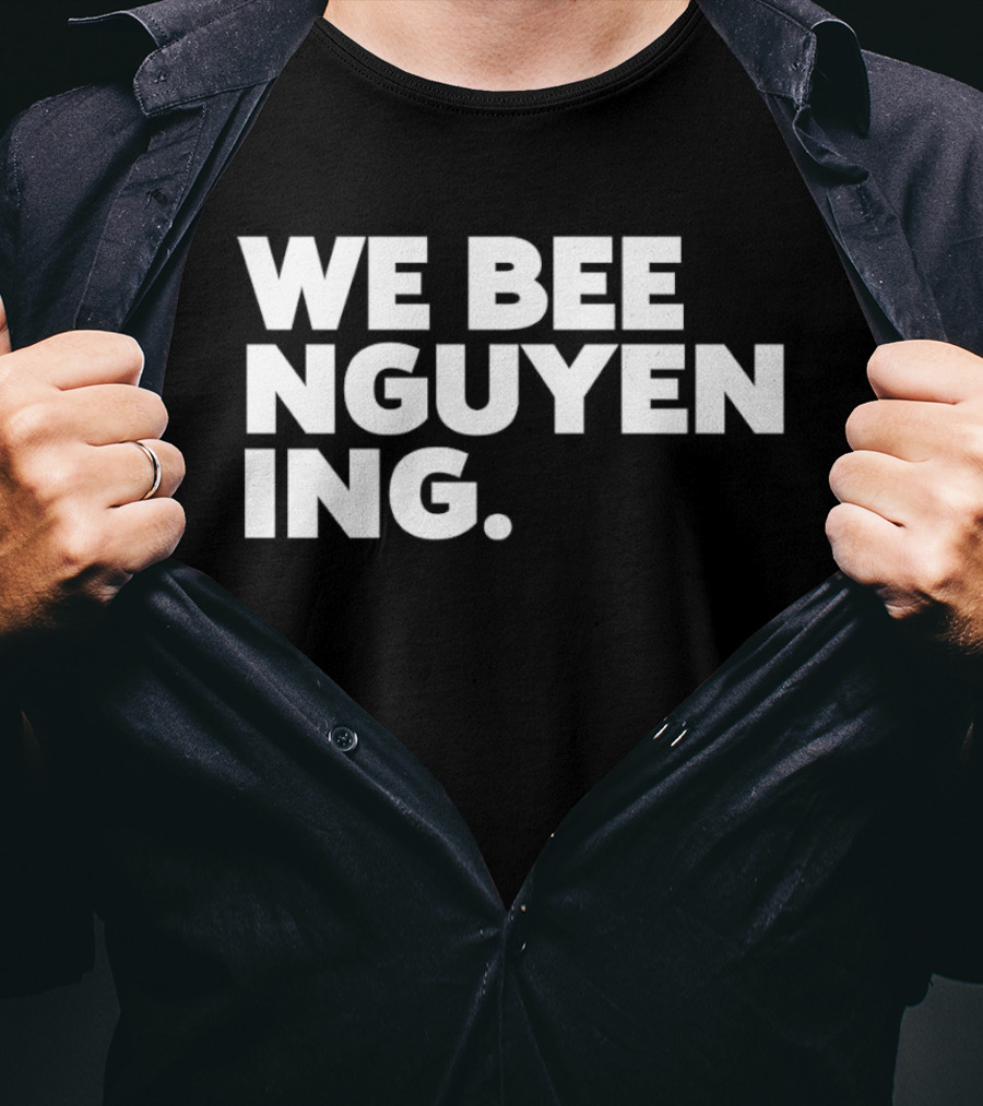 We Bee Nguyening Trend T-Shirt