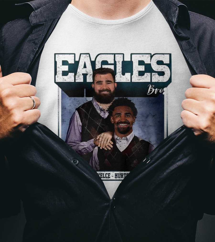 Eagles Bro Kelce Hurts Step Brothers T-Shirt