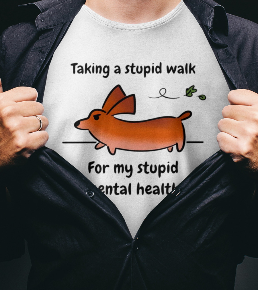 Taking A Stupid Walk For My Stupid Mental Health With Cute Orange Dog Cartoon T-Shirt