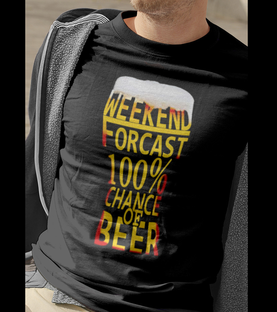 Weekend Forecast 100% Chance Of Beer Pint Glass T-Shirt
