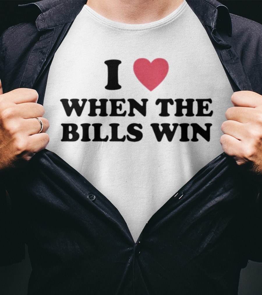 I Heart When The Bills Win T-Shirt