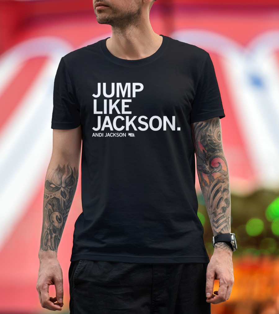 JUMP LIKE JACKSON ANDI JACKSON 15 T-Shirt