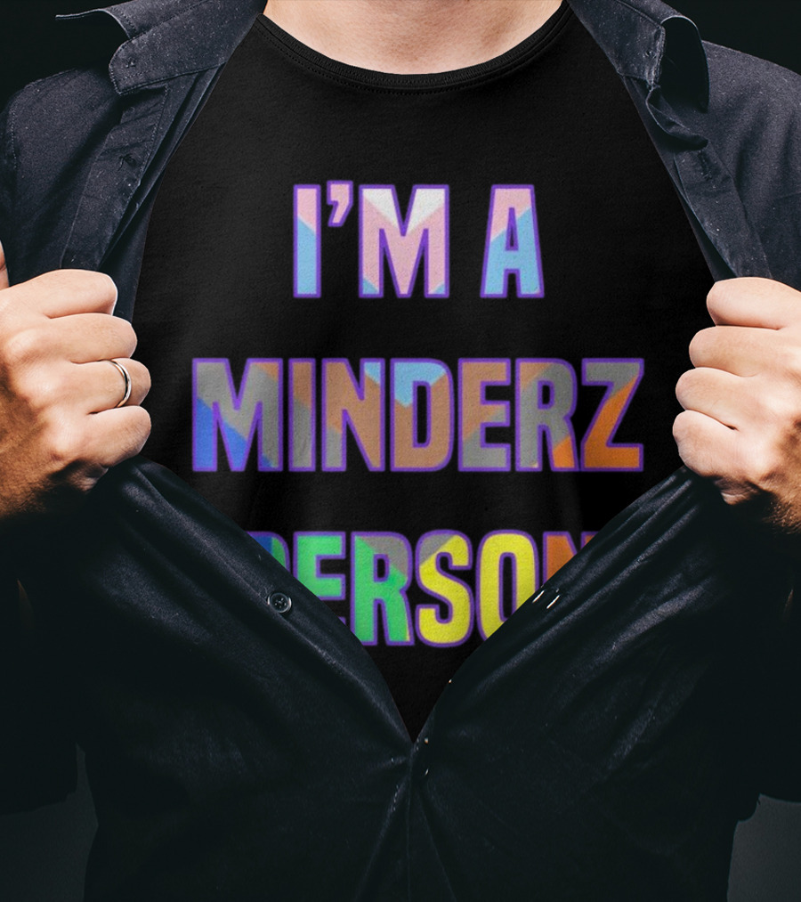 I’m A Minderz Person Rainbow Holographic T-Shirt