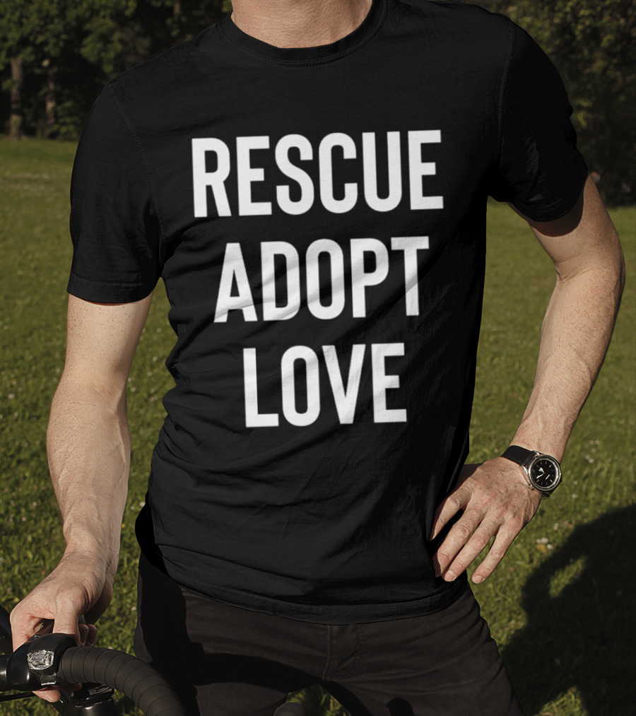 Rescue Adopt Love Animal Shelter Support T-Shirt