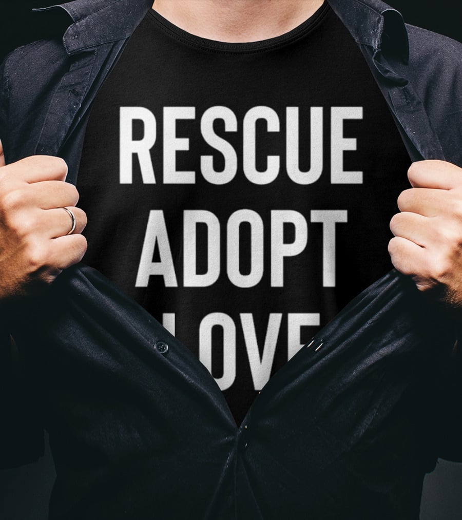 Rescue Adopt Love Animal Shelter Support T-Shirt