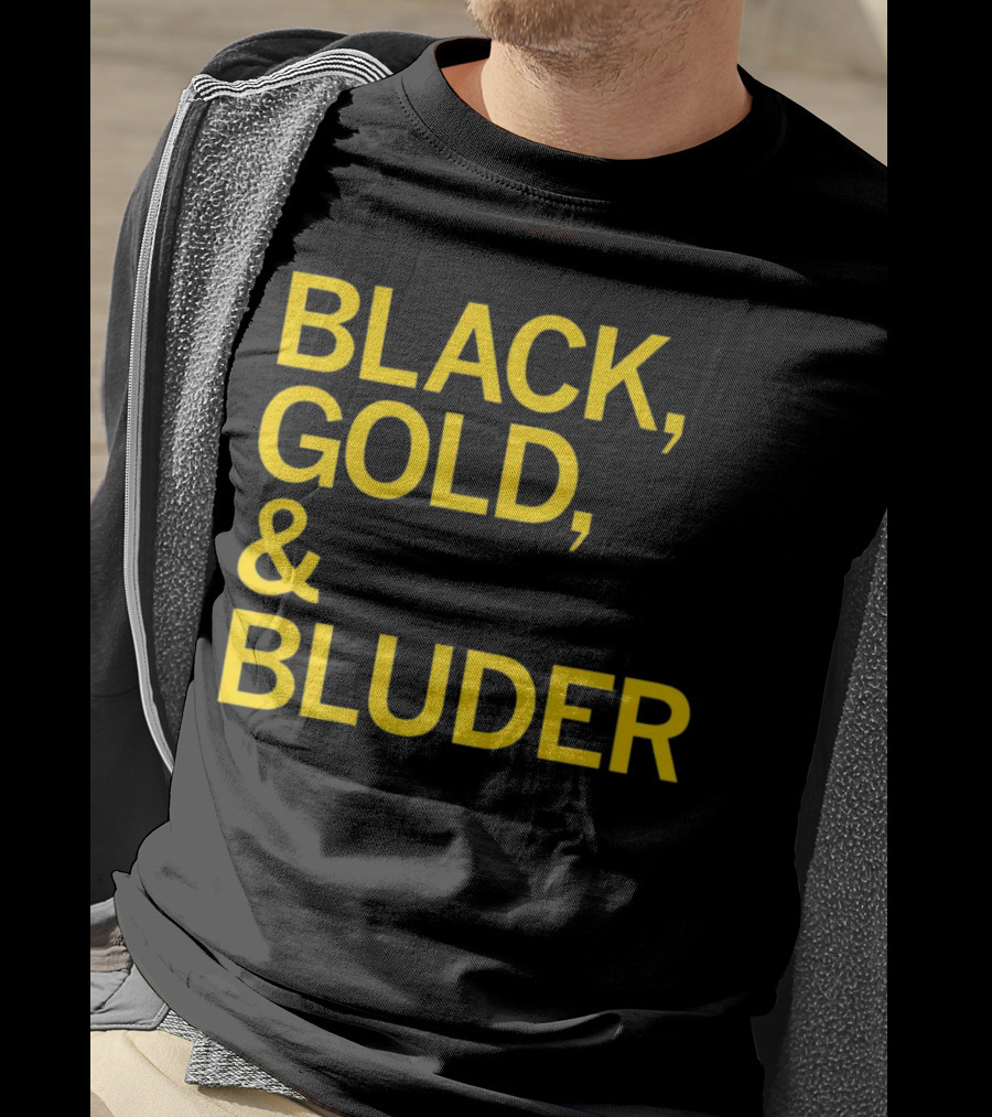BLACK GOLD And BLUDER T-Shirt