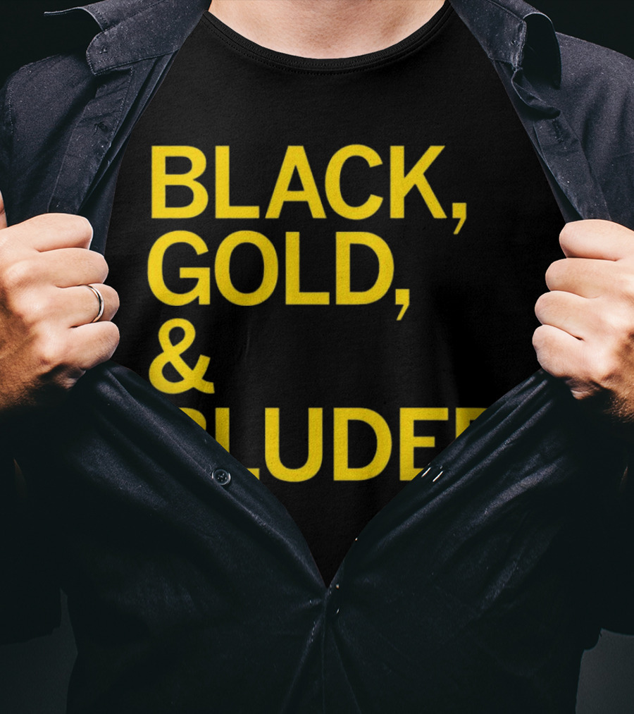 BLACK GOLD And BLUDER T-Shirt