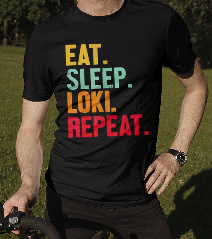 Eat Sleep Loki Repeat Marvel Fans Fandom Phrase T-Shirt