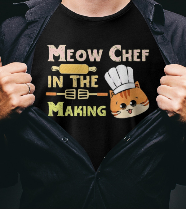 Meow Chef In The Making Rolling Pin And Whisk With Cute Cat Chef Hat T-Shirt