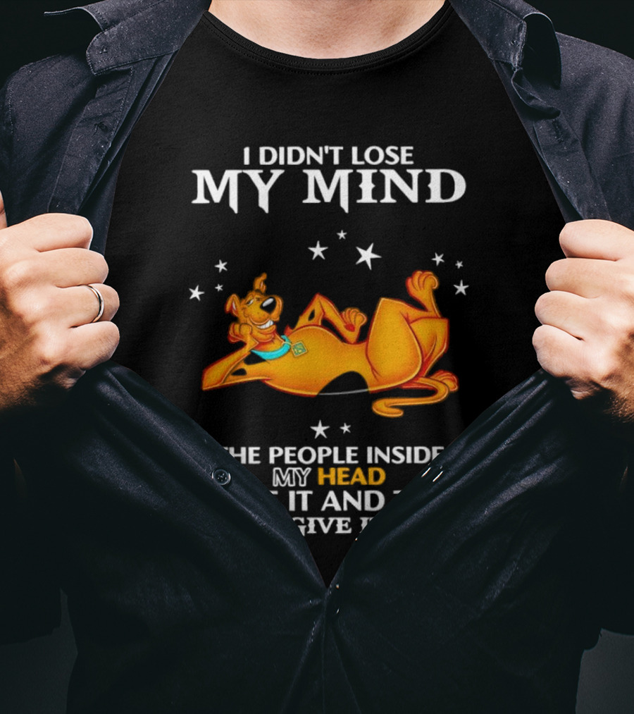 Scooby-Doo I Didn't Lose My Mind The People Inside My Head Stole It And They Won't Give It Back T-Shirt