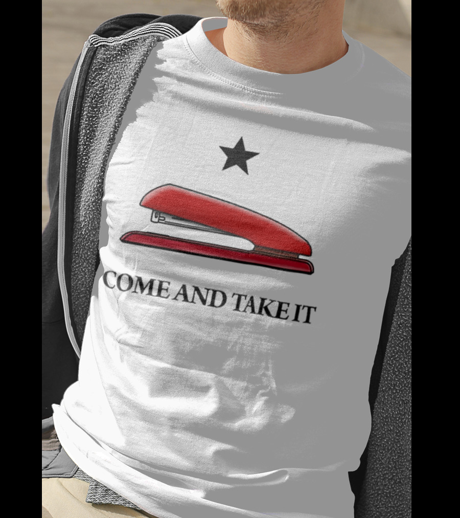 Come And Take It Red Stapler Star T-Shirt