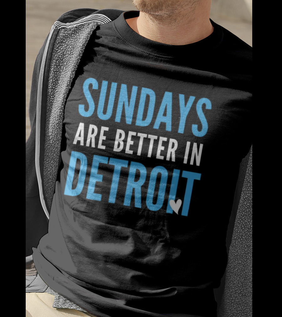 Sundays Are Better In Detroit T-Shirt