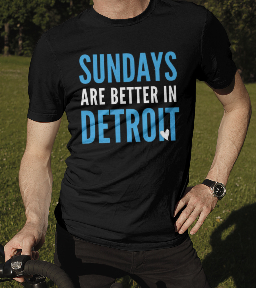 Sundays Are Better In Detroit T-Shirt