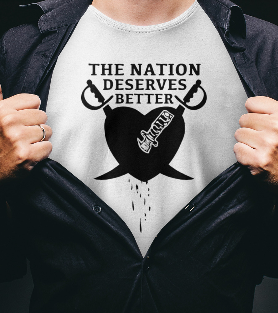 The Nation Deserves Better Heart With Swords And Bleeding Knife T-Shirt