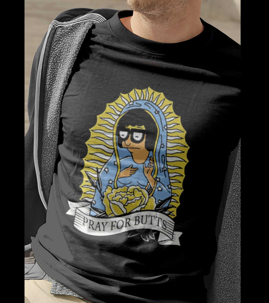 Tina Belcher Pray For Butts Virgin Mary T-Shirt