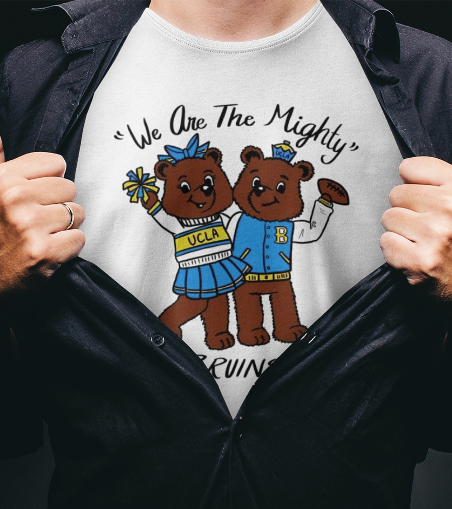 We Are The Mighty UCLA Bruins With Cheerleading Bears T-Shirt