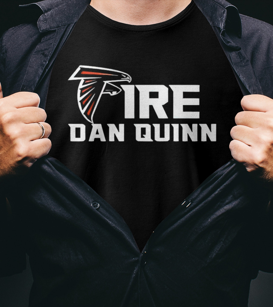 Fire Dan Quinn Atlanta Falcons T-Shirt