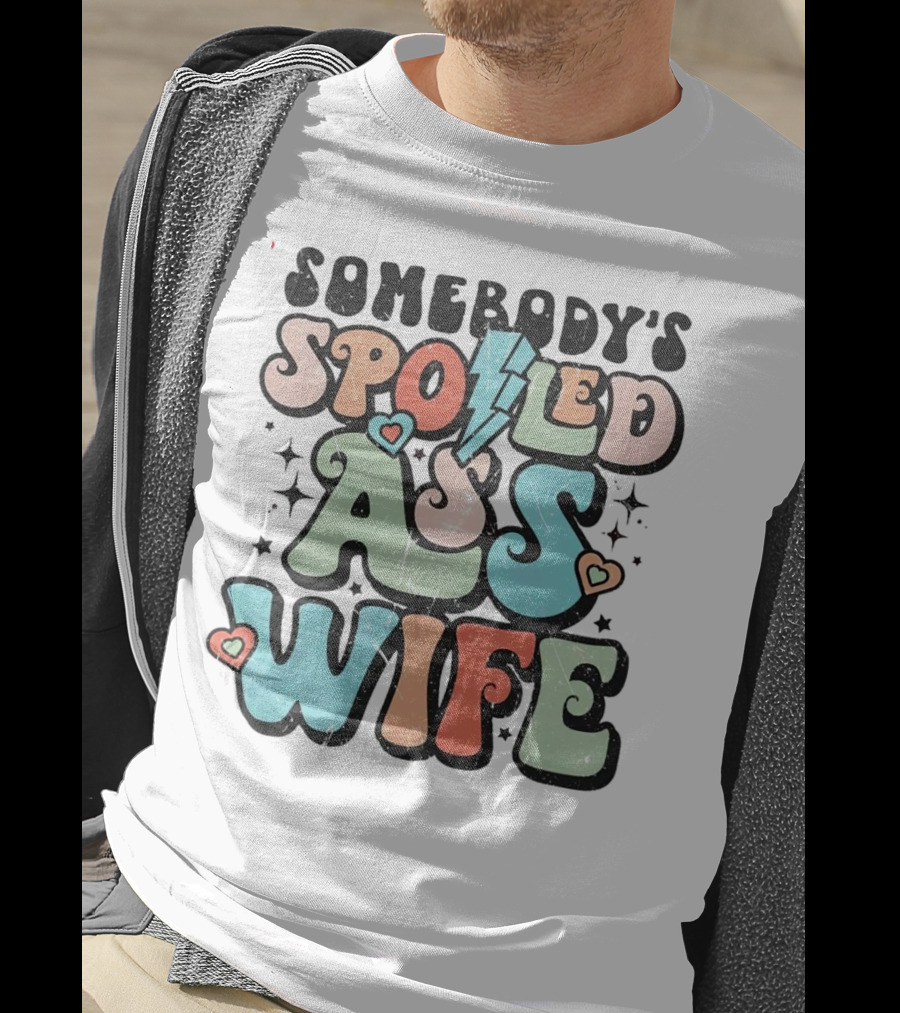 Somebody’s Spoiled Ass Wife Hearts Lightning Bold Retro T-Shirt