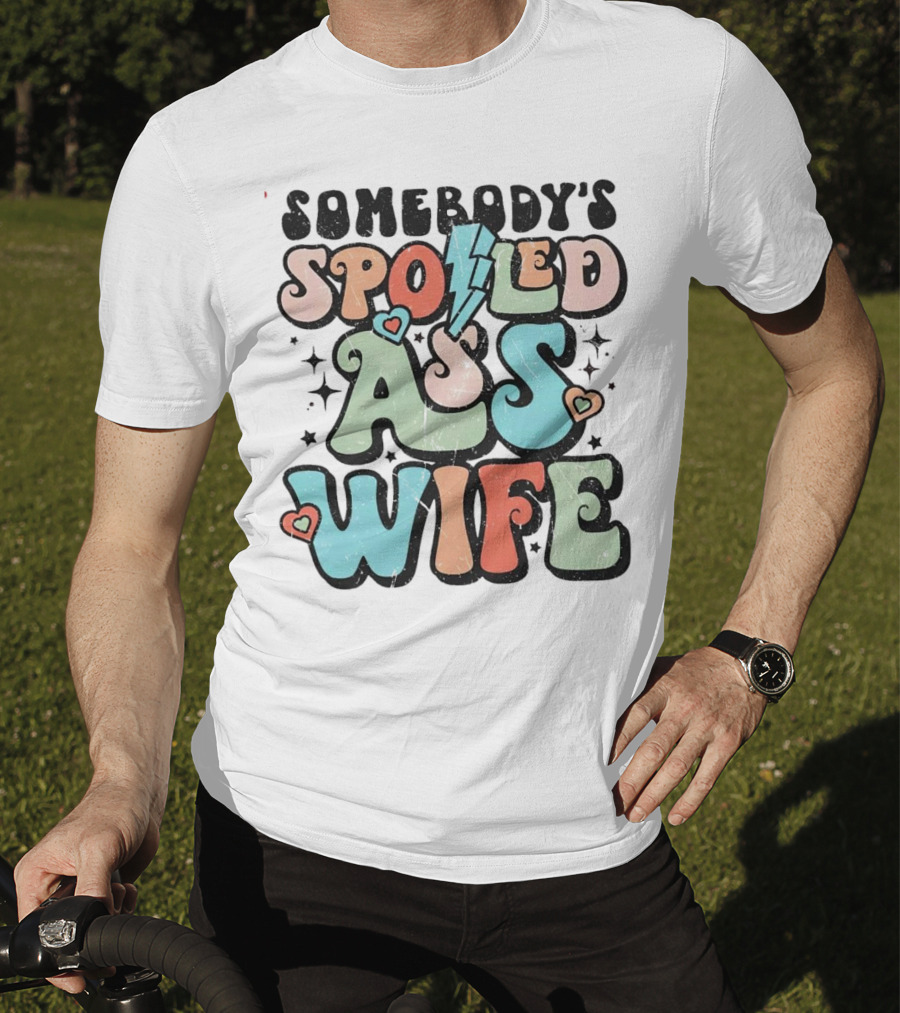 Somebody’s Spoiled Ass Wife Hearts Lightning Bold Retro T-Shirt