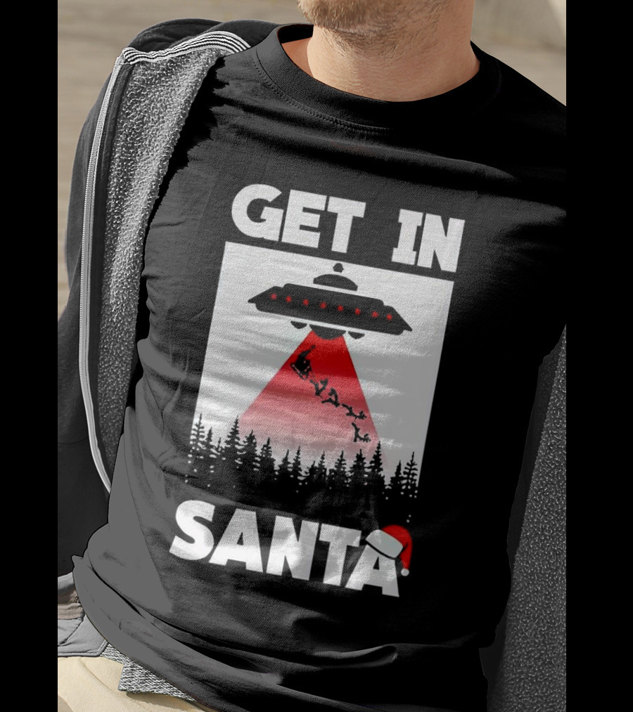 Get In Santa UFO Alien With Reindeer Christmas Abduction T-Shirt