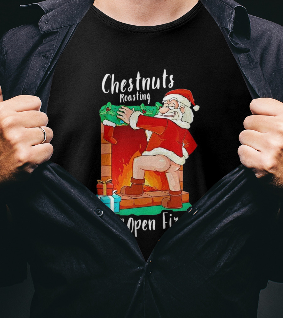 Chestnuts Roasting On An Open Fire Santa Claus Christmas T-Shirt