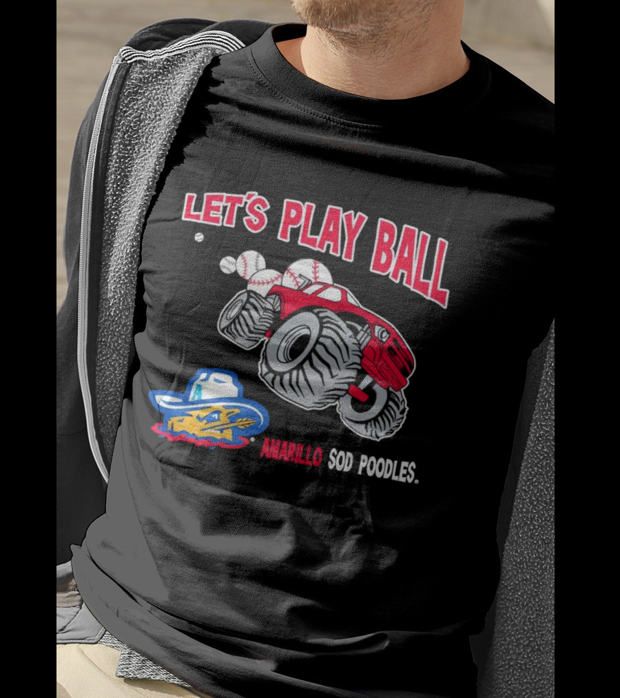 Let's Play Ball Amarillo Sod Poodles Monster Truck Baseball T-Shirt